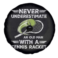 Never Underestimate An Old Man With A Tennis Racket Spare Tire Cover Funny Tennis Fan - Wonder Print Shop