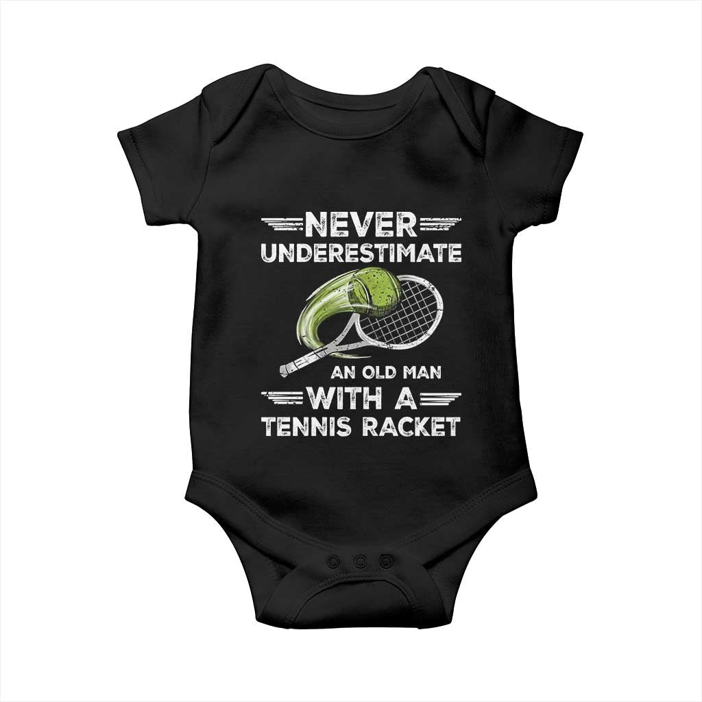 Never Underestimate An Old Man With A Tennis Racket Baby Onesie Funny Tennis Fan - Wonder Print Shop