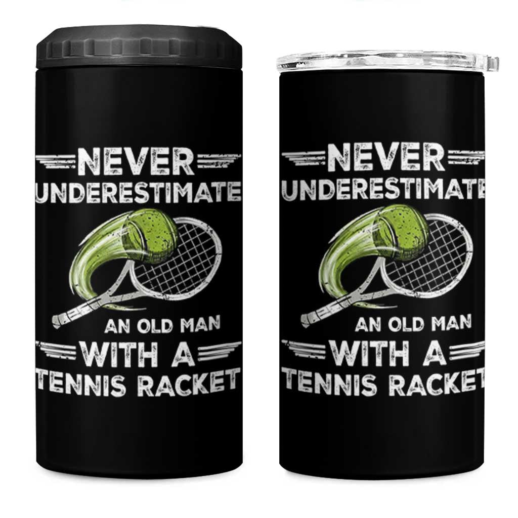 Never Underestimate An Old Man With A Tennis Racket 4 in 1 Can Cooler Tumbler Funny Tennis Fan - Wonder Print Shop