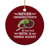 Never Underestimate An Old Man With A Tennis Racket Ceramic Ornament Funny Tennis Fan - Wonder Print Shop