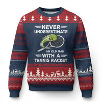 Never Underestimate An Old Man With A Tennis Racket Ugly Christmas Sweater Funny Tennis Fan - Wonder Print Shop