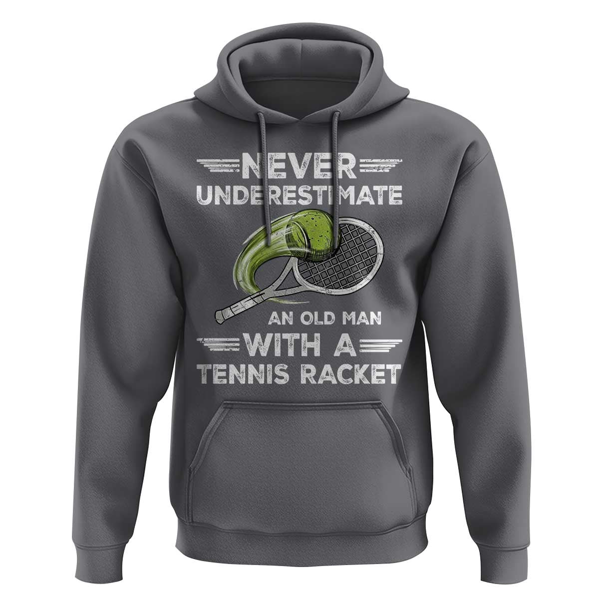 Never Underestimate An Old Man With A Tennis Racket Hoodie Funny Tennis Fan - Wonder Print Shop