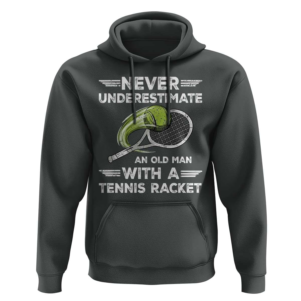 Never Underestimate An Old Man With A Tennis Racket Hoodie Funny Tennis Fan - Wonder Print Shop