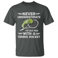 Never Underestimate An Old Man With A Tennis Racket T Shirt Funny Tennis Fan - Wonder Print Shop