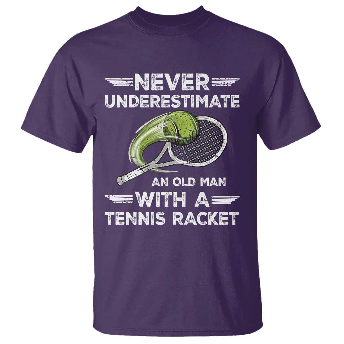 Never Underestimate An Old Man With A Tennis Racket T Shirt Funny Tennis Fan - Wonder Print Shop