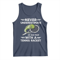 Never Underestimate An Old Man With A Tennis Racket Tank Top Funny Tennis Fan - Wonder Print Shop