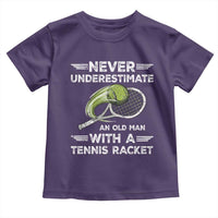 Never Underestimate An Old Man With A Tennis Racket Toddler T Shirt Funny Tennis Fan - Wonder Print Shop