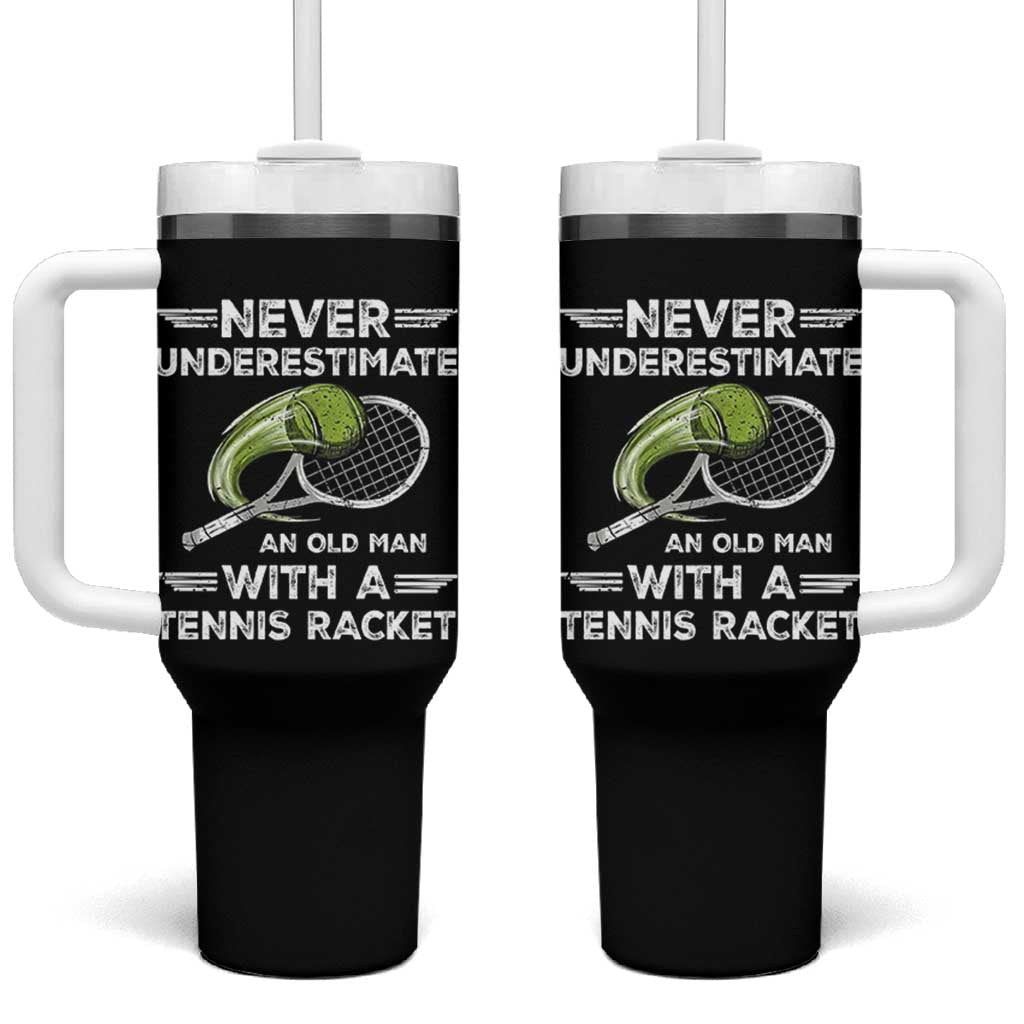 Never Underestimate An Old Man With A Tennis Racket Tumbler With Handle Funny Tennis Fan - Wonder Print Shop