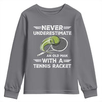 Never Underestimate An Old Man With A Tennis Racket Youth Sweatshirt Funny Tennis Fan - Wonder Print Shop