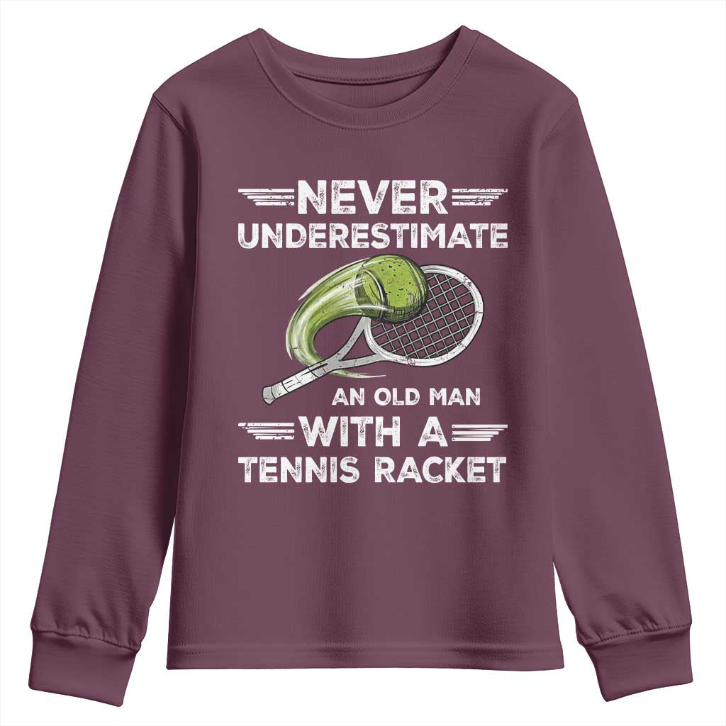 Never Underestimate An Old Man With A Tennis Racket Youth Sweatshirt Funny Tennis Fan - Wonder Print Shop