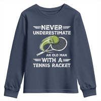 Never Underestimate An Old Man With A Tennis Racket Youth Sweatshirt Funny Tennis Fan - Wonder Print Shop