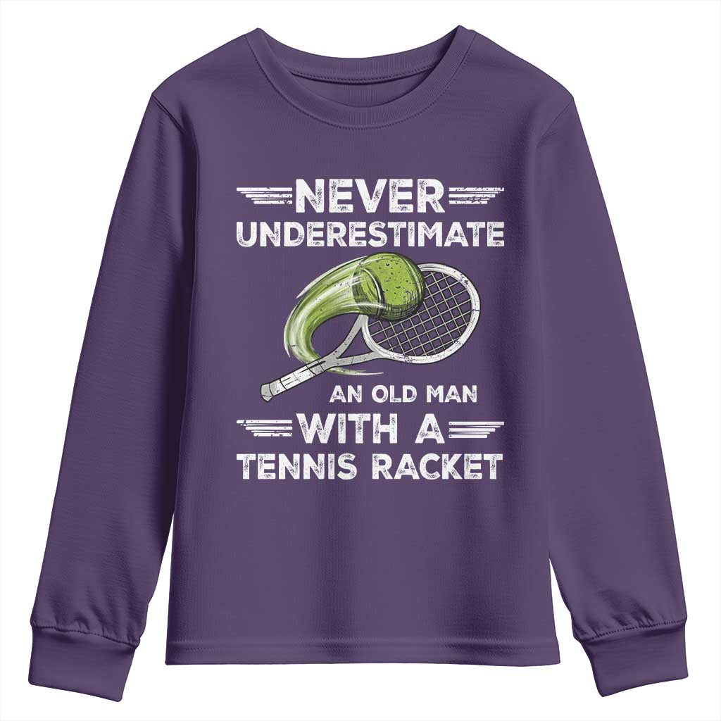 Never Underestimate An Old Man With A Tennis Racket Youth Sweatshirt Funny Tennis Fan - Wonder Print Shop