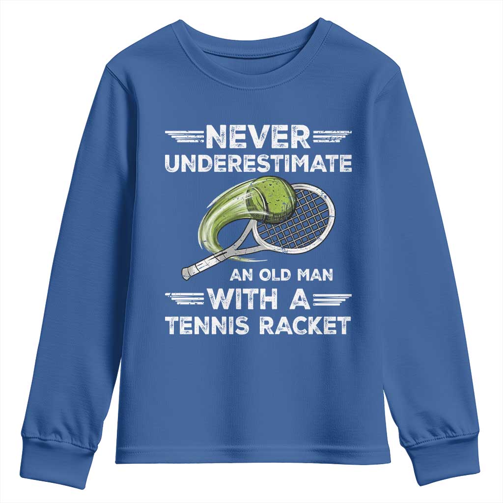Never Underestimate An Old Man With A Tennis Racket Youth Sweatshirt Funny Tennis Fan - Wonder Print Shop