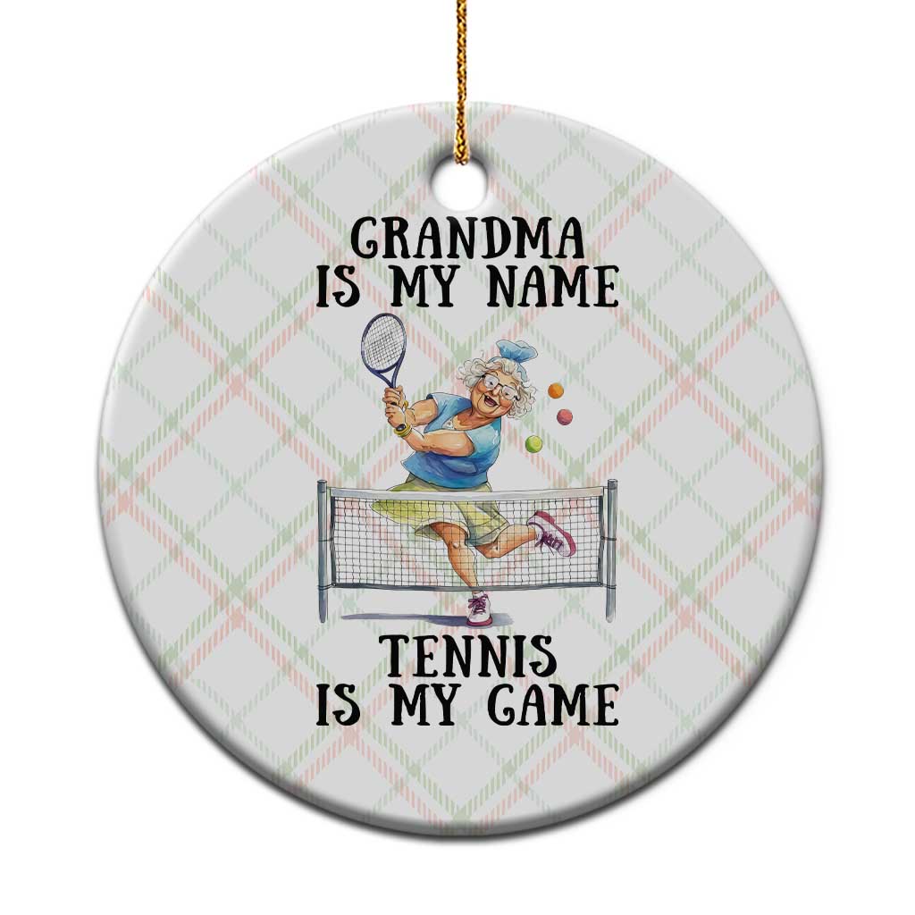 Funny Tennis Quote Ceramic Ornament Grandma Is My Name Tennis Is My Game - Wonder Print Shop