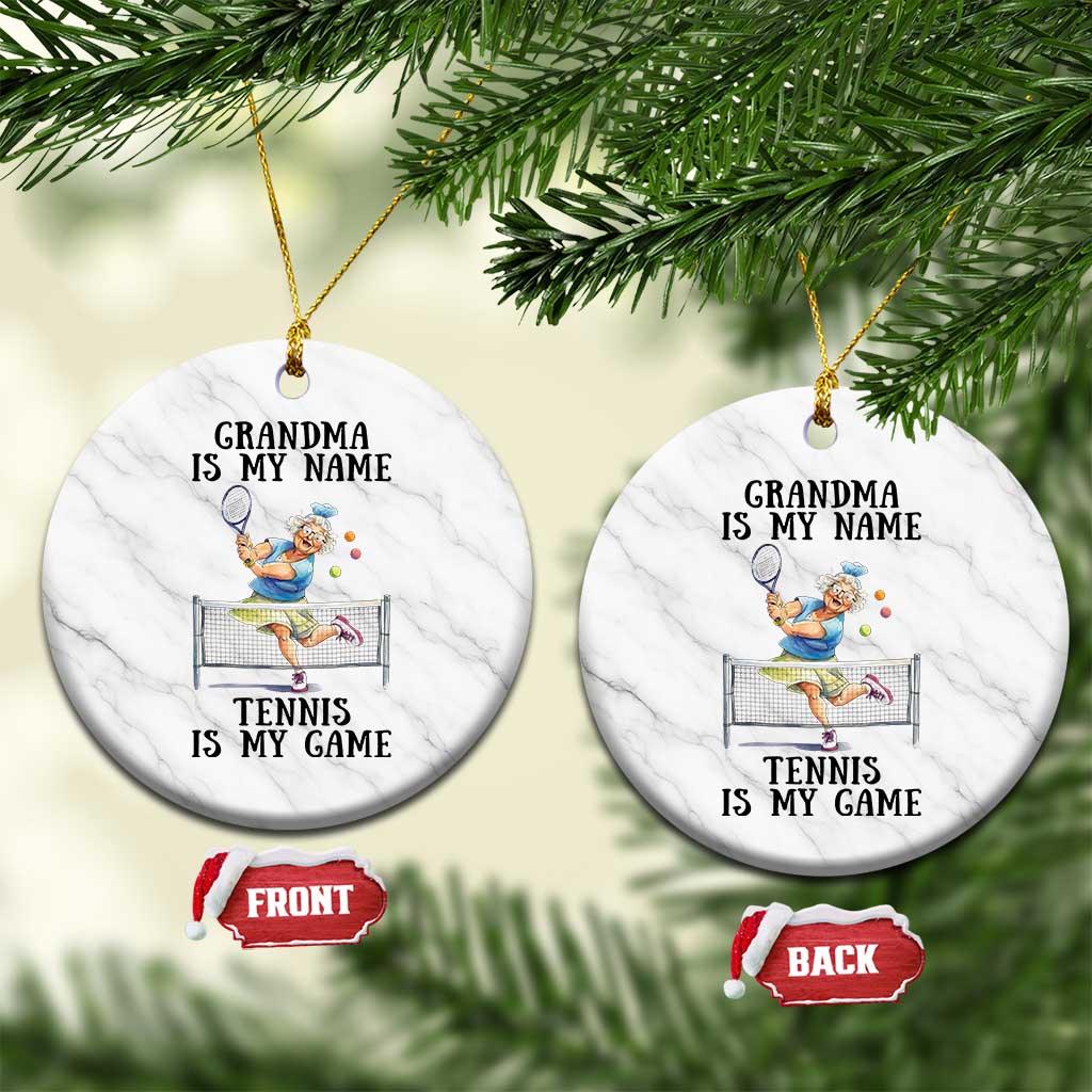 Funny Tennis Quote Ceramic Ornament Grandma Is My Name Tennis Is My Game - Wonder Print Shop