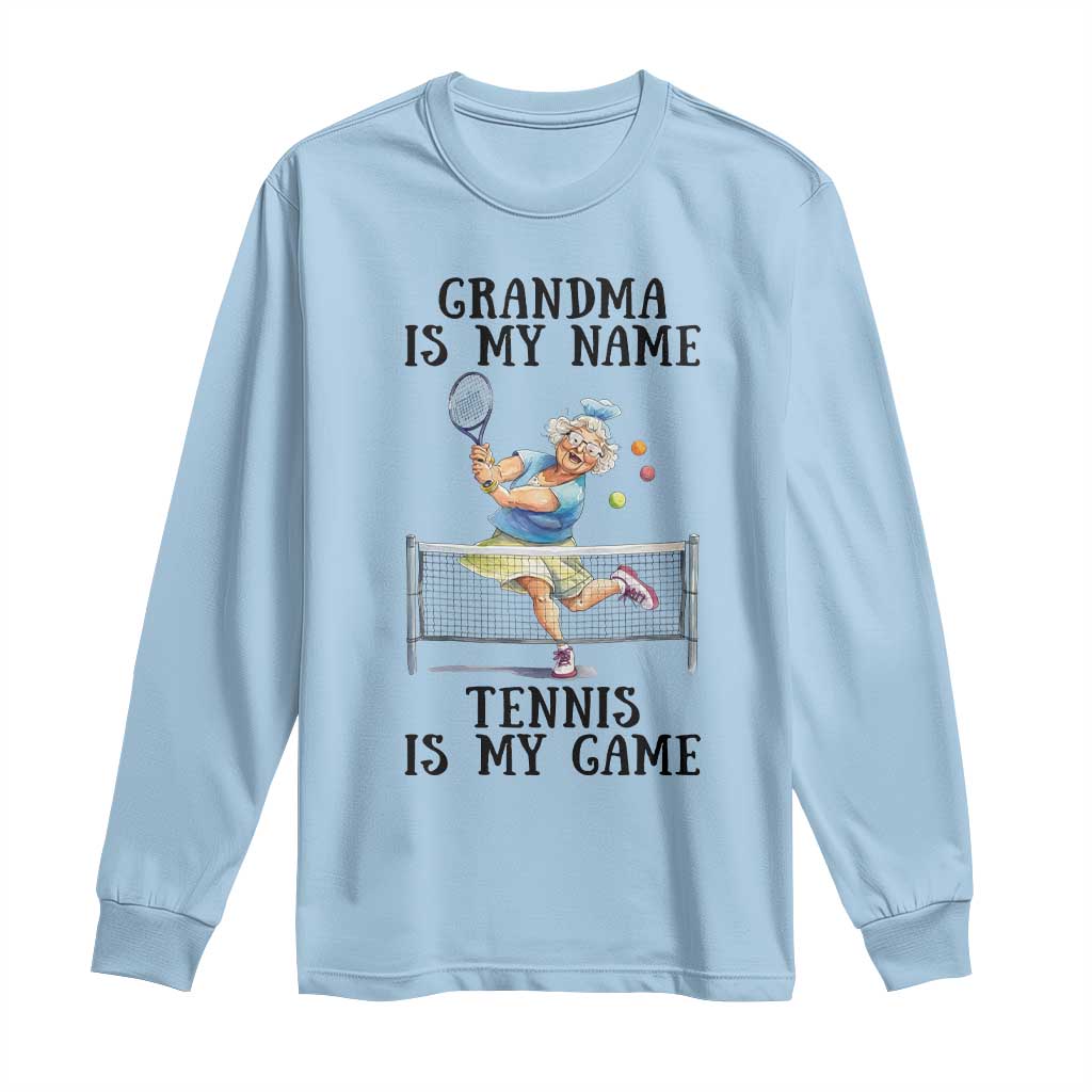 Funny Tennis Quote Long Sleeve Shirt Grandma Is My Name Tennis Is My Game - Wonder Print Shop