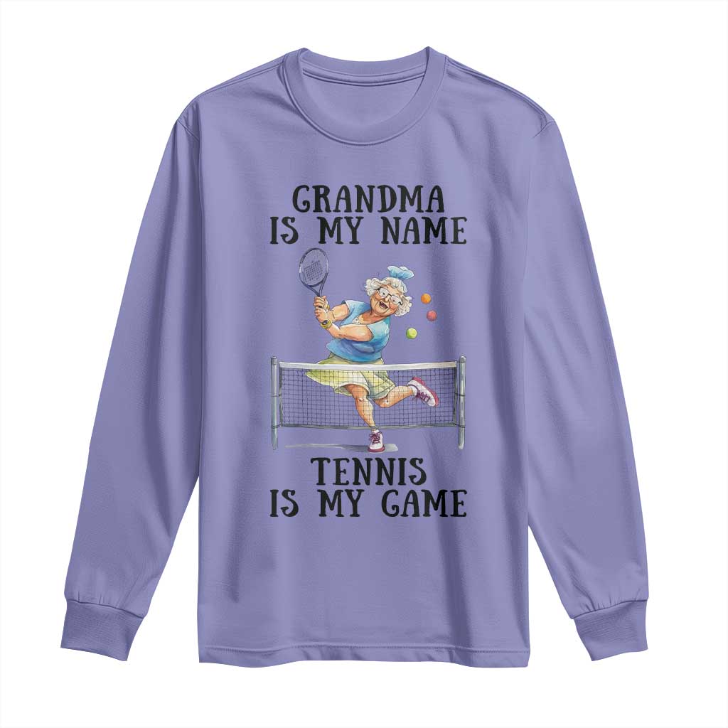 Funny Tennis Quote Long Sleeve Shirt Grandma Is My Name Tennis Is My Game - Wonder Print Shop