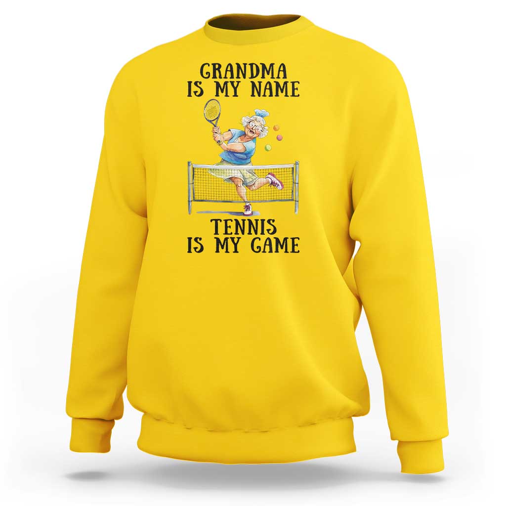 Funny Tennis Quote Sweatshirt Grandma Is My Name Tennis Is My Game - Wonder Print Shop