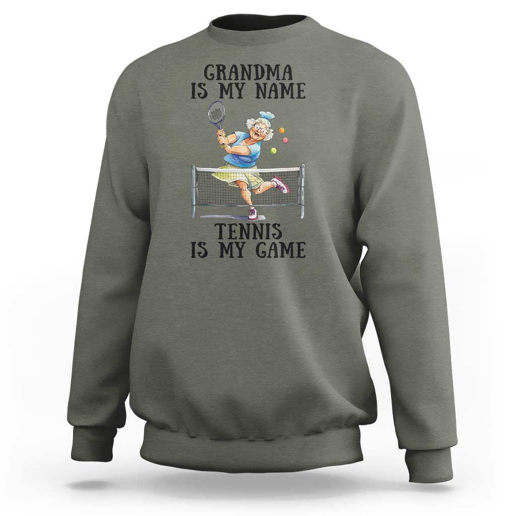 Funny Tennis Quote Sweatshirt Grandma Is My Name Tennis Is My Game - Wonder Print Shop