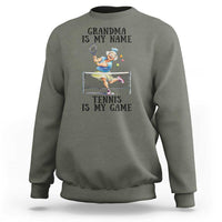 Funny Tennis Quote Sweatshirt Grandma Is My Name Tennis Is My Game - Wonder Print Shop