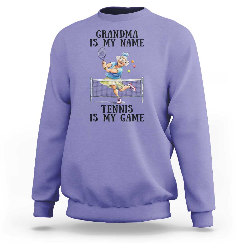Funny Tennis Quote Sweatshirt Grandma Is My Name Tennis Is My Game - Wonder Print Shop