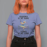 Funny Tennis Quote T Shirt For Women Grandma Is My Name Tennis Is My Game - Wonder Print Shop