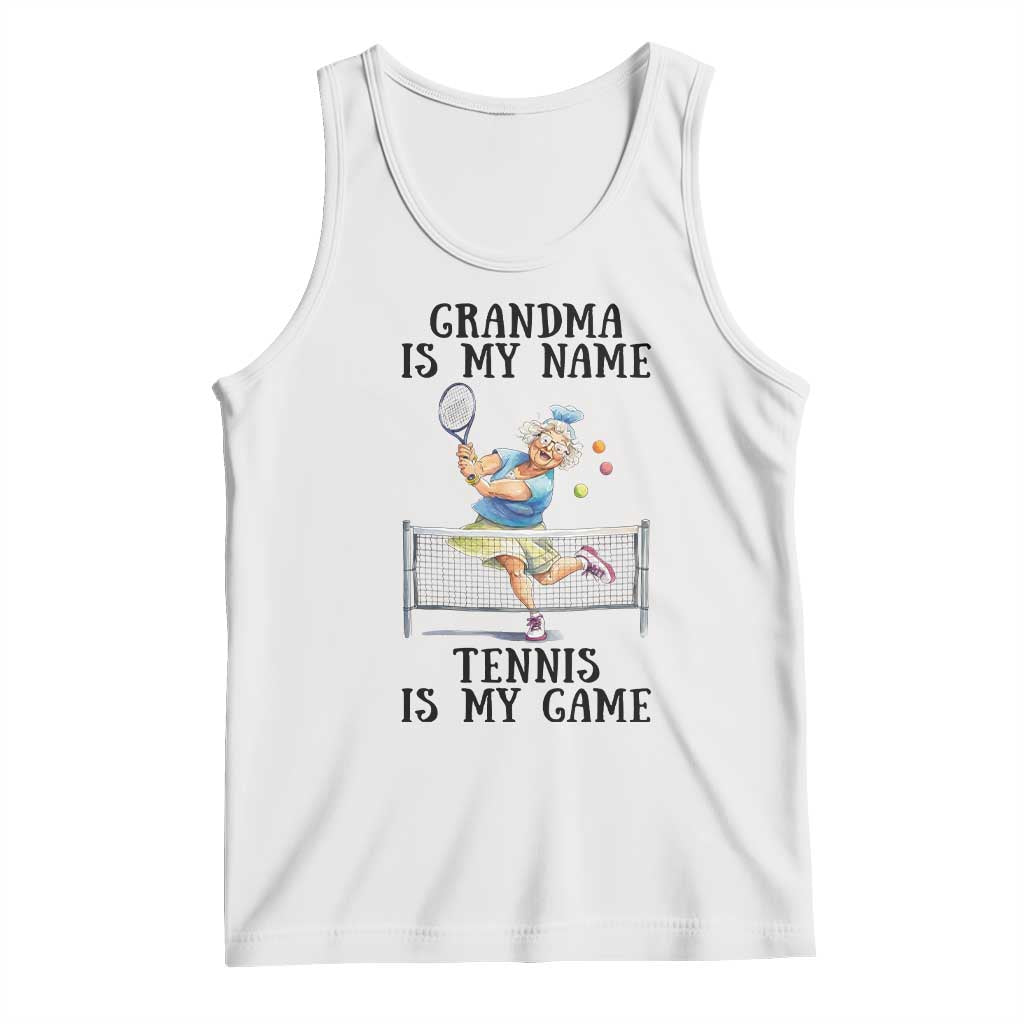 Funny Tennis Quote Tank Top Grandma Is My Name Tennis Is My Game - Wonder Print Shop