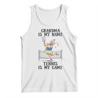Funny Tennis Quote Tank Top Grandma Is My Name Tennis Is My Game - Wonder Print Shop