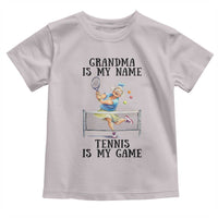 Funny Tennis Quote Toddler T Shirt Grandma Is My Name Tennis Is My Game - Wonder Print Shop