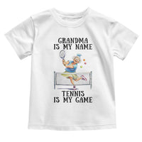 Funny Tennis Quote Toddler T Shirt Grandma Is My Name Tennis Is My Game - Wonder Print Shop