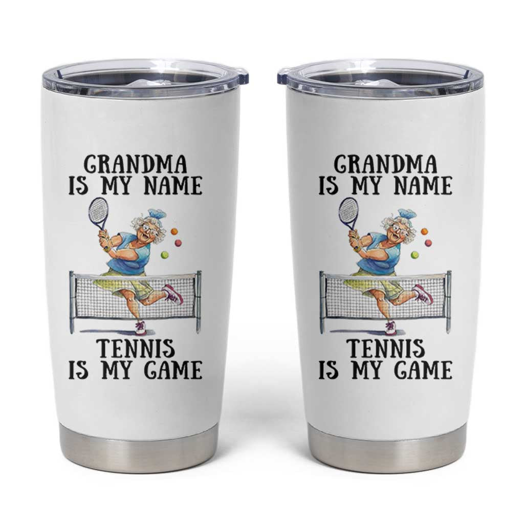 Funny Tennis Quote Tumbler Cup Grandma Is My Name Tennis Is My Game - Wonder Print Shop