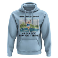 Funny Grandma Tennis Player Gift Hoodie Never Underestimate An Old Lady - Wonder Print Shop