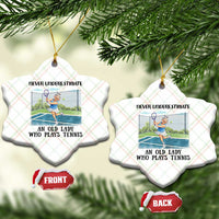 Funny Grandma Tennis Player Gift Ceramic Ornament Never Underestimate An Old Lady - Wonder Print Shop