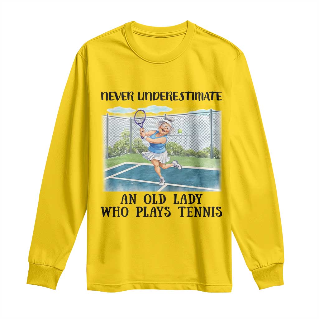 Funny Grandma Tennis Player Gift Long Sleeve Shirt Never Underestimate An Old Lady - Wonder Print Shop