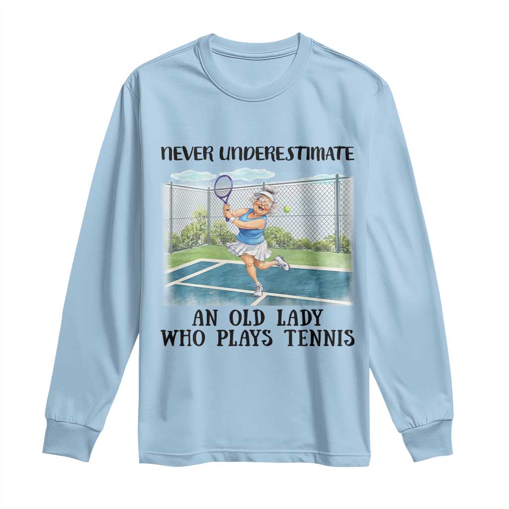 Funny Grandma Tennis Player Gift Long Sleeve Shirt Never Underestimate An Old Lady - Wonder Print Shop