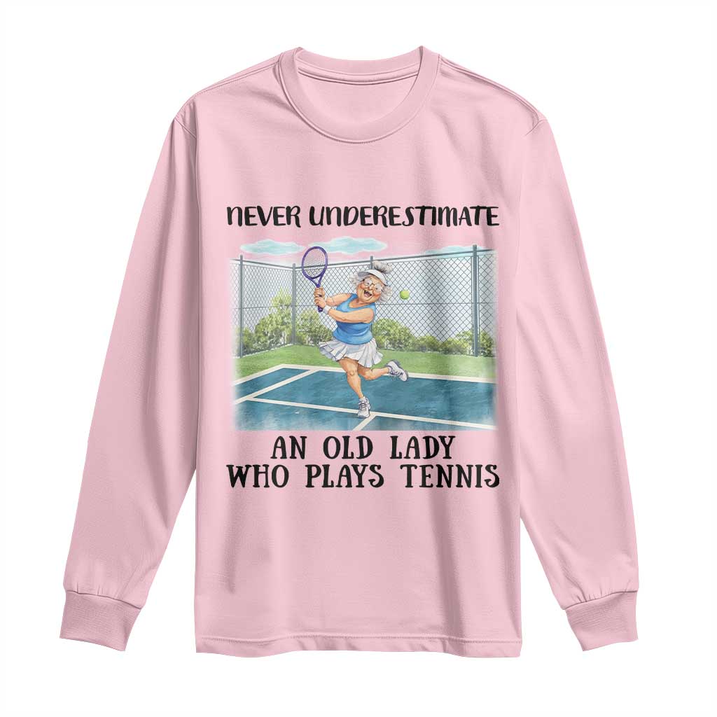 Funny Grandma Tennis Player Gift Long Sleeve Shirt Never Underestimate An Old Lady - Wonder Print Shop