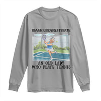 Funny Grandma Tennis Player Gift Long Sleeve Shirt Never Underestimate An Old Lady - Wonder Print Shop