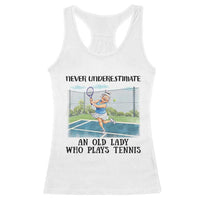 Funny Grandma Tennis Player Gift Racerback Tank Top Never Underestimate An Old Lady - Wonder Print Shop