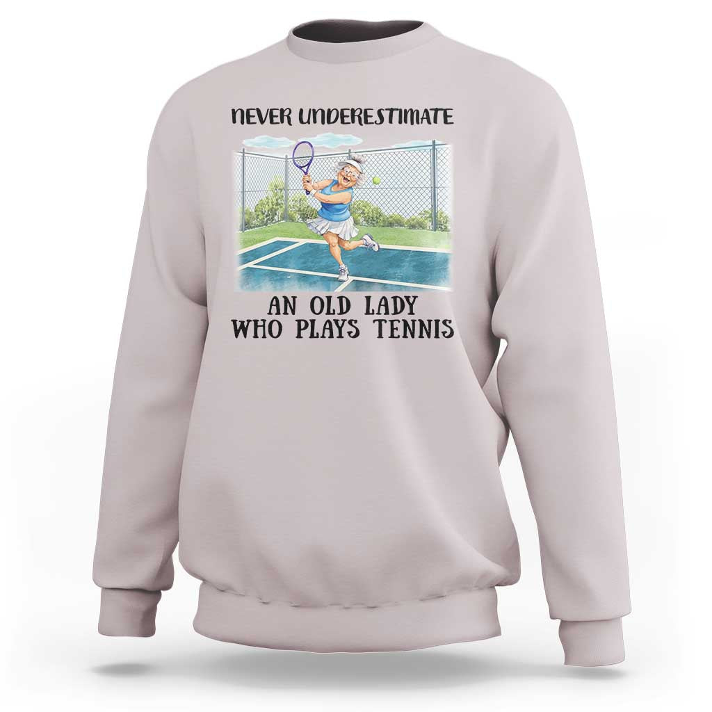 Funny Grandma Tennis Player Gift Sweatshirt Never Underestimate An Old Lady - Wonder Print Shop