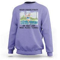 Funny Grandma Tennis Player Gift Sweatshirt Never Underestimate An Old Lady - Wonder Print Shop