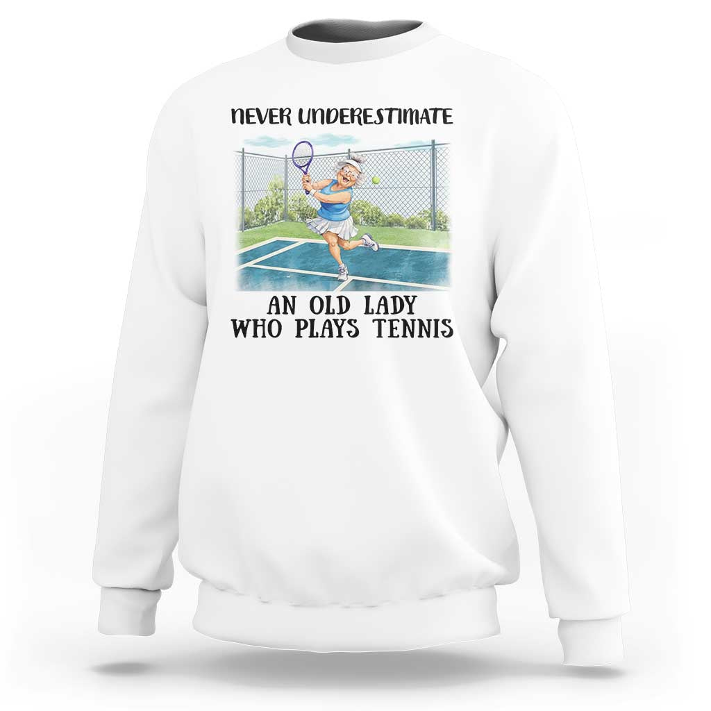 Funny Grandma Tennis Player Gift Sweatshirt Never Underestimate An Old Lady - Wonder Print Shop