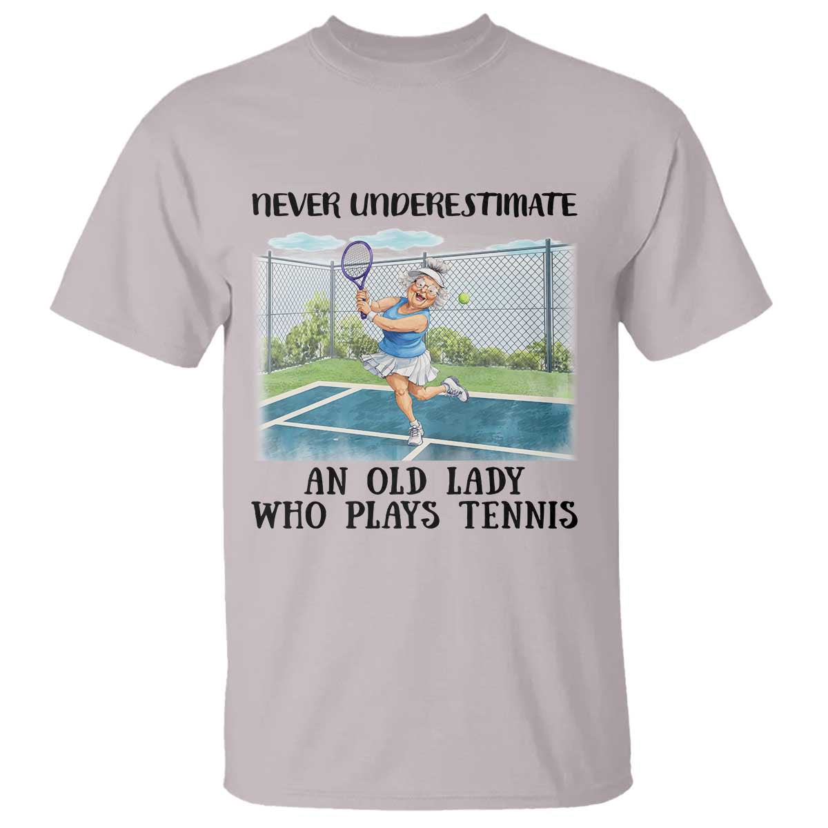 Funny Grandma Tennis Player Gift T Shirt Never Underestimate An Old Lady - Wonder Print Shop