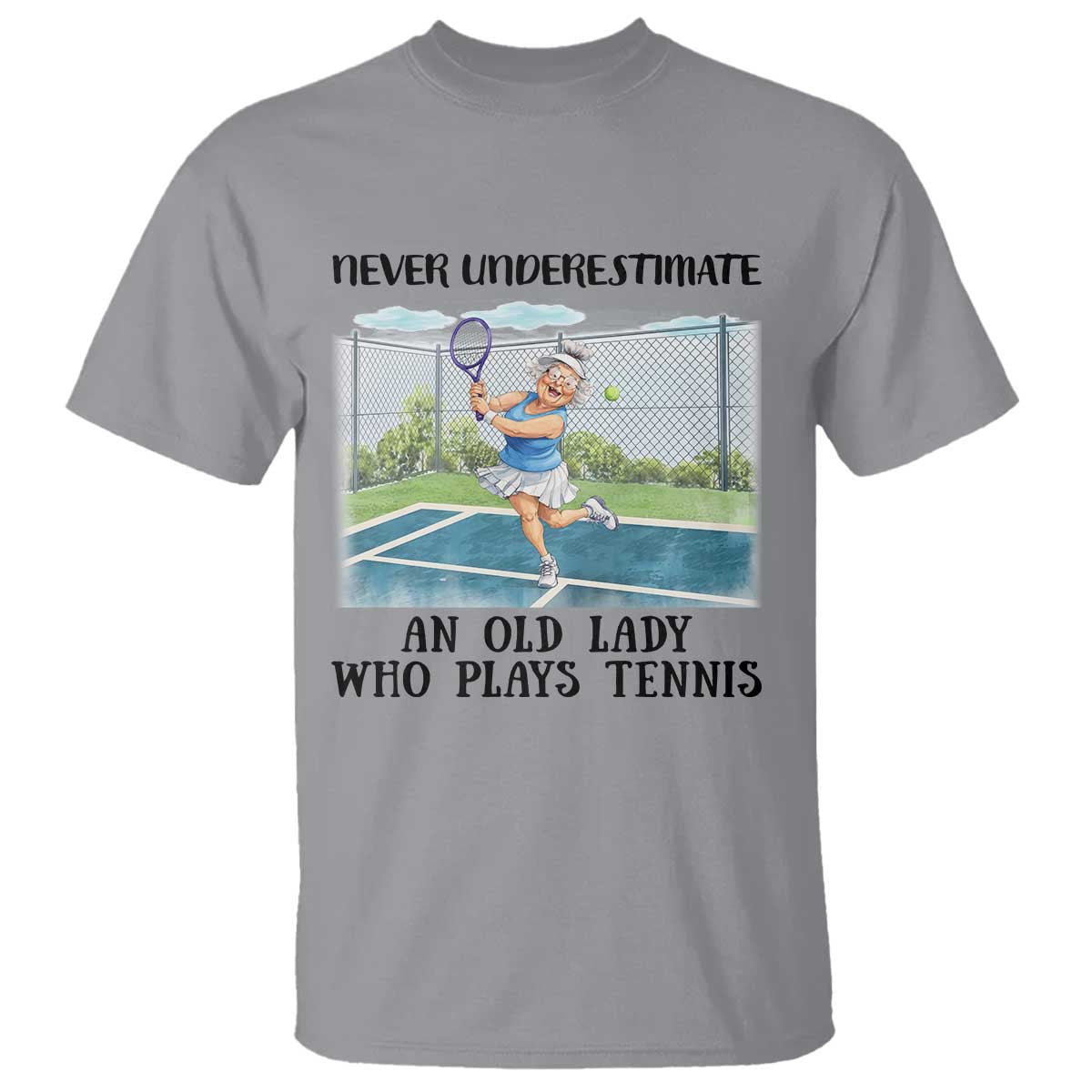 Funny Grandma Tennis Player Gift T Shirt Never Underestimate An Old Lady - Wonder Print Shop