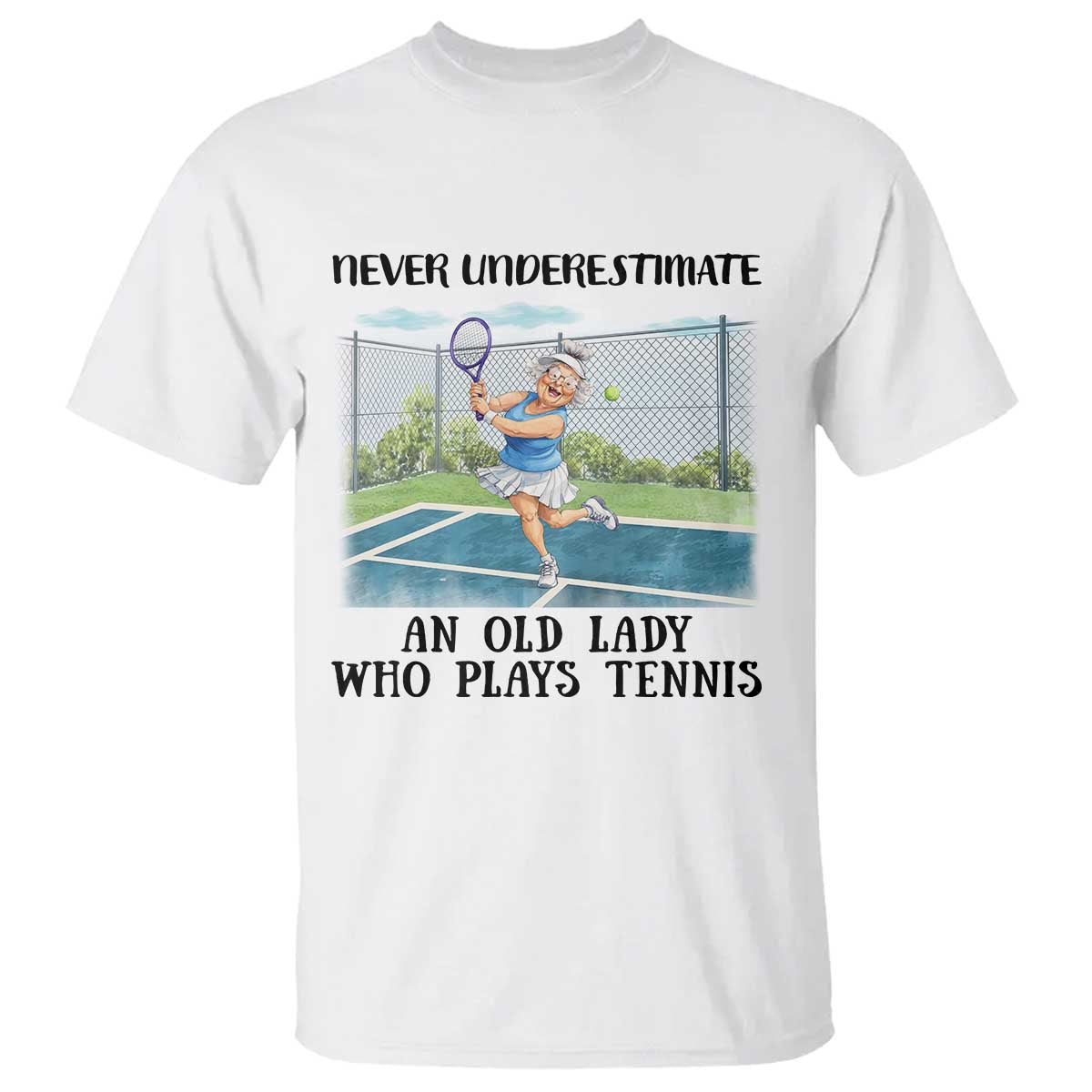 Funny Grandma Tennis Player Gift T Shirt Never Underestimate An Old Lady - Wonder Print Shop