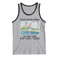 Funny Grandma Tennis Player Gift Tank Top Never Underestimate An Old Lady - Wonder Print Shop