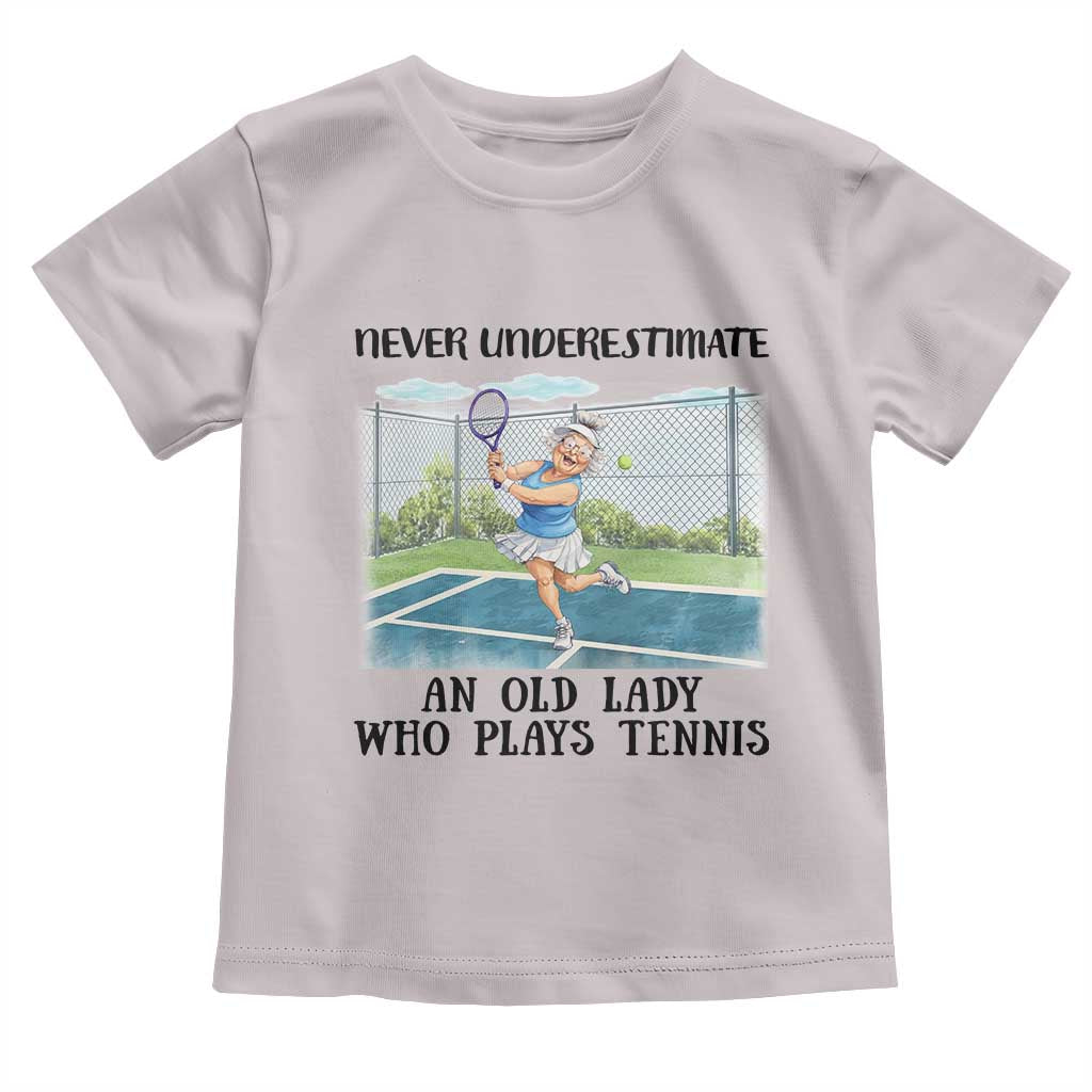 Funny Grandma Tennis Player Gift Toddler T Shirt Never Underestimate An Old Lady - Wonder Print Shop