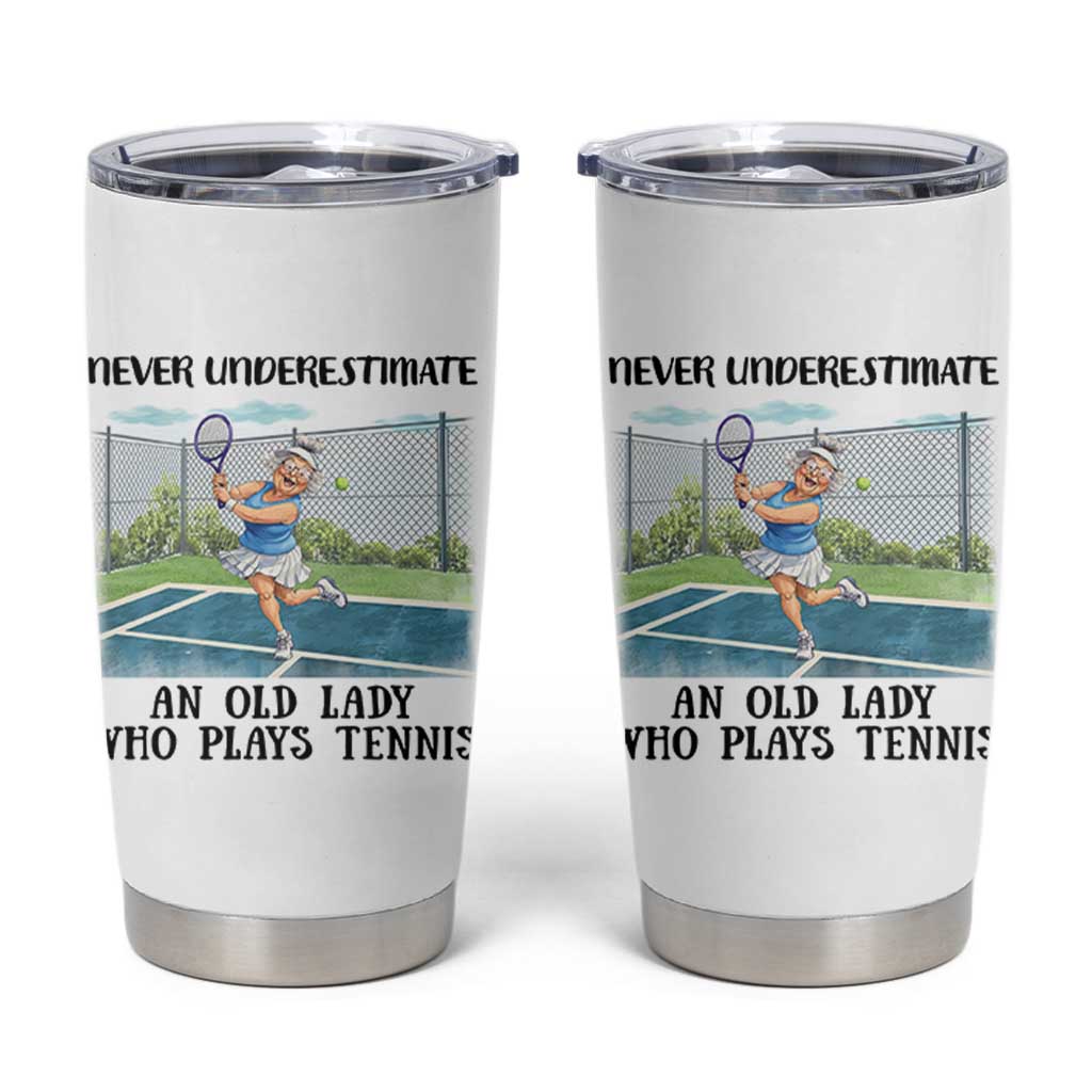 Funny Grandma Tennis Player Gift Tumbler Cup Never Underestimate An Old Lady - Wonder Print Shop