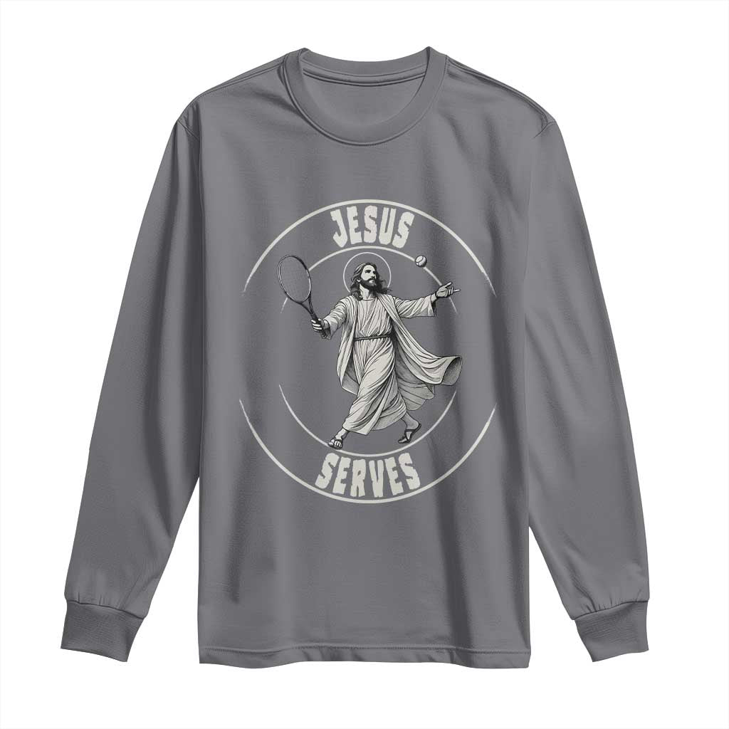 Christian Tennis Funny Gift For Believers Long Sleeve Shirt Jesus Serves - Wonder Print Shop