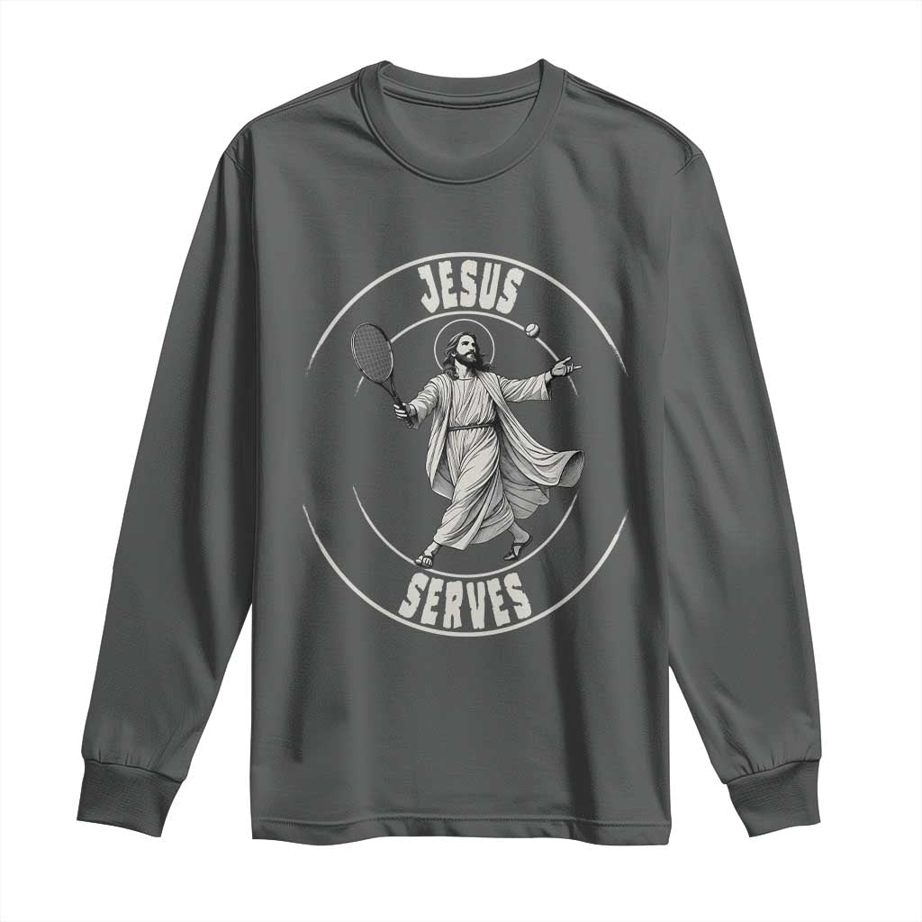 Christian Tennis Funny Gift For Believers Long Sleeve Shirt Jesus Serves - Wonder Print Shop