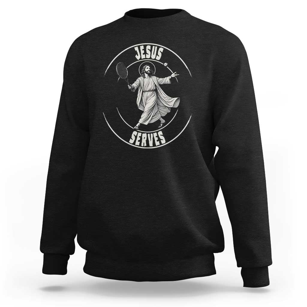Christian Tennis Funny Gift For Believers Sweatshirt Jesus Serves - Wonder Print Shop
